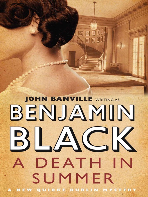 Title details for A Death in Summer by Benjamin Black - Wait list